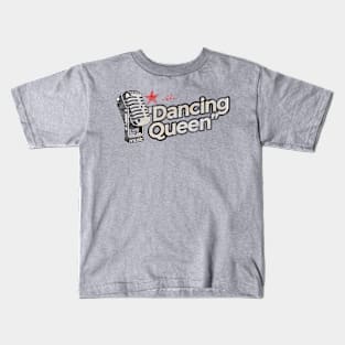 Dancing Queen - Greatest Karaoke Songs Kids T-Shirt